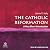 The Catholic Reformation: A...