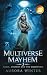 Multiverse Mayhem