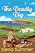 The Deadly Dig by Siena Summer