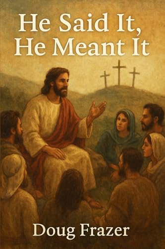 He Said It He Meant It (Spiritus Et Logos Devotionals)