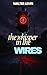The Whisper in the Wires: H...