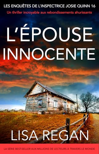 L'Épouse innocente: Un thriller incroyable aux rebondissements ahurissants (Les enquêtes de l'inspectrice Josie Quinn t. 16) (French Edition)