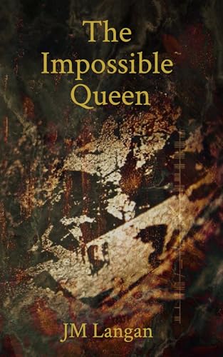 The Impossible Queen (The Queen of Conbairn Book 1)
