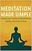 Meditation Made Simple by Justin Gage