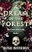 A Dream of the Forest by Rose Bitterly