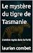 Le mystère du tigre de Tasm...