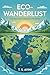 Eco-Wanderlust by T.S Avini