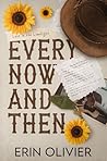 Every Now and Then by Erin Olivier