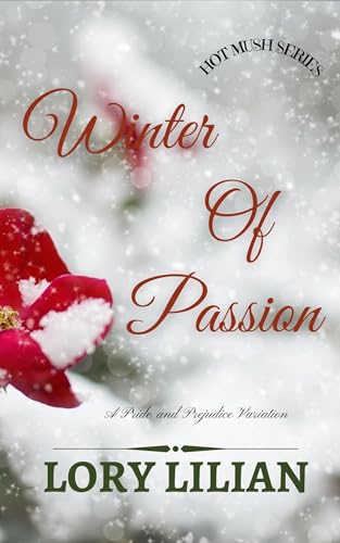 Winter of Passion: A Pride and Prejudice Variation (Kindle Edition)