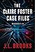 The Claire Foster Case File...