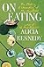 On Eating: The Making and U...