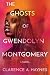 The Ghosts of Gwendolyn Mon...