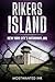 Rikers Island: New York Cit...