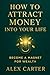 How to Attract Money into Y...