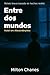 Entre dos mundos (Cuentos c...