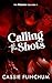 Calling the Shots by Cassie Flinchum