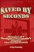 SAVED BY SECONDS by Craig Prusansky