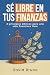 Sé libre en tus finanzas : ...