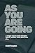 As You Are Going by Matt Peeples
