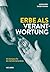 Erbe als Verantwortung by Jorge Frey