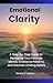 Emotional Clarity: A step b...