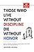 Those Who Lives Without Discipline, Dies Without Honor by Modern Arjuna