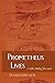 Prometheus Lives by Dani Lebeaux
