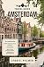 AMSTERDAM TRAVEL GUIDE 2025 by CHAD E. PALMER