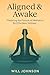 Aligned & Awake: Mastering ...