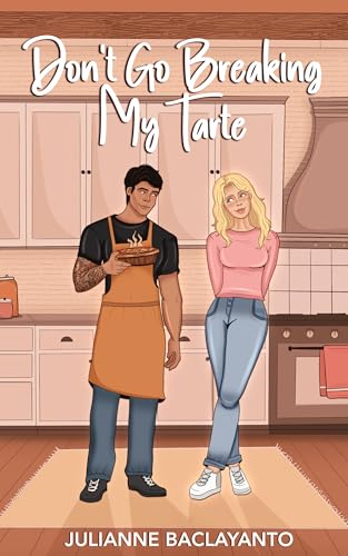 Don't Go Breaking My Tarte (Kindle Edition)