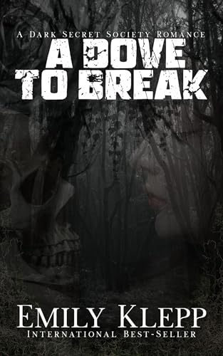 A Dove To Break (The Dove Institute Collection #1)