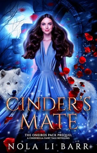 Cinder's Mate: A Cinderella Fairy Tale Retelling (The Oneiros Pack)