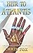 Heir to Atlantis: A Mitch D...
