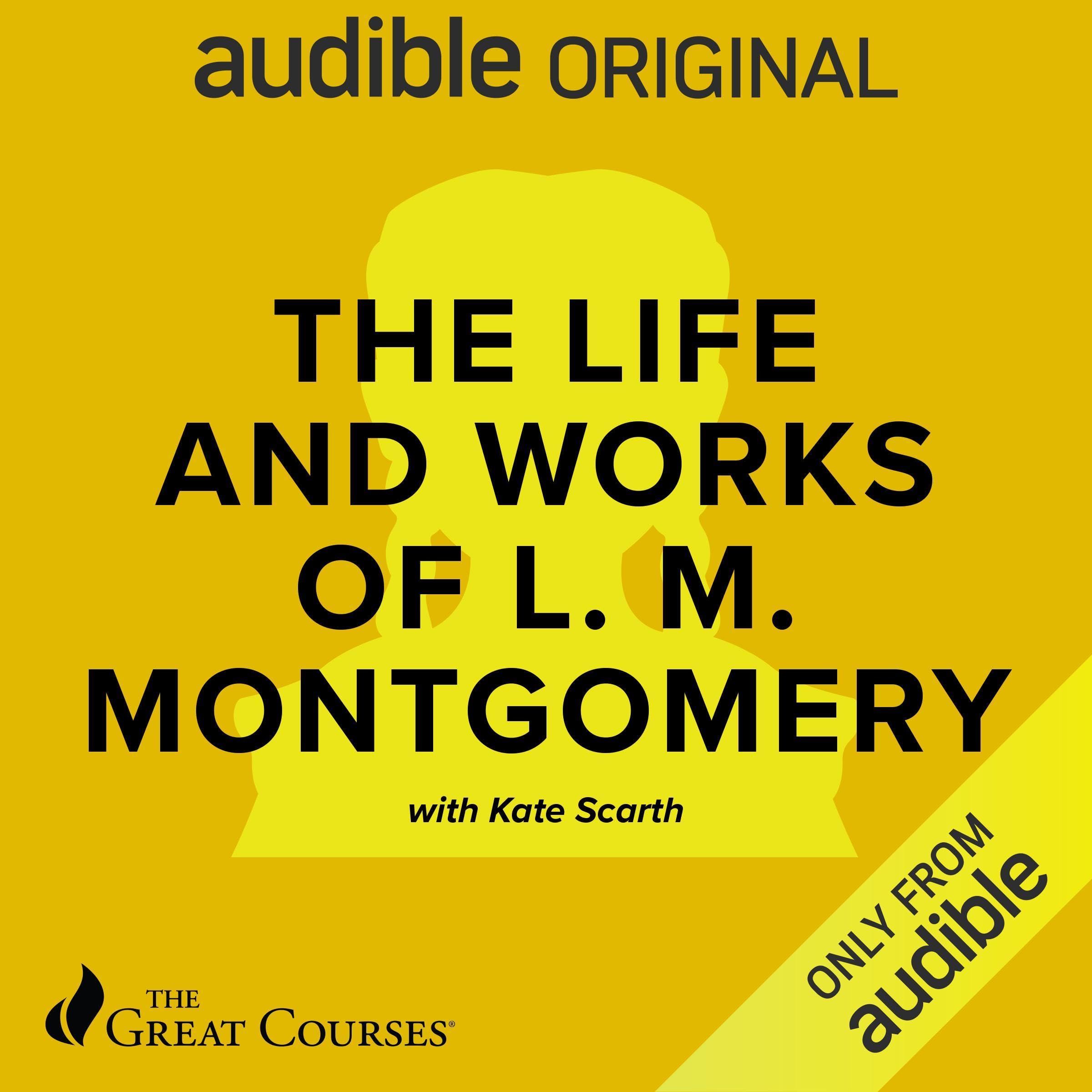 The Life and Works of L.M. Montgomery (Audible Audio)