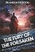 The Fury Of The Forsaken (Borrowed World, #12)