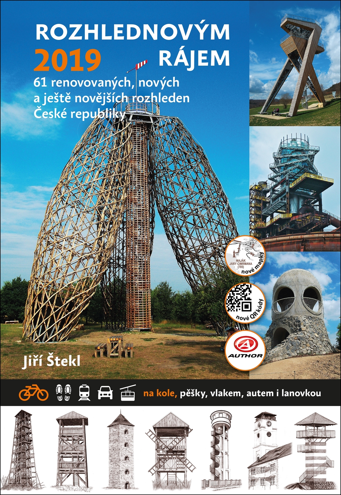 Rozhlednovým rájem 2019: 61 renovovaných, nových a ještě novějších rozhleden České republiky (Paperback)