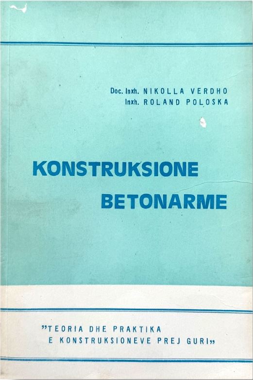 Konstruksione betonarme : teoria dhe praktika e konstruksioneve prej guri