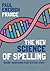 The New Science of Spelling...