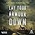 Lay Your Armour Down