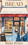 Bread: Proof of Murder (The Culinary Chronicles Series A-Z)