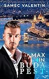 Max in Budapest: A MM Romance Short Story (Attila and Max's love story Book 1)