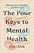 The Four Keys to Mental Hea...
