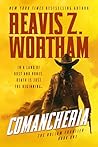 Comancheria by Reavis Z. Wortham Comancheria by Reavis Z. Wortham