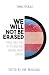 Trans*(verse): We Will Not Be Erased!