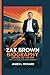 ZAK BROWN BIOGRAPHY: Driven...