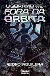 Ligeiramente fora da órbita by PEDRO AGUILERA