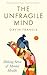 The Unfragile Mind: Making Sense of Mental Health
