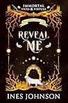 Reveal Me (Immortal Vices and Virtues: All Hallows' Eve #2)