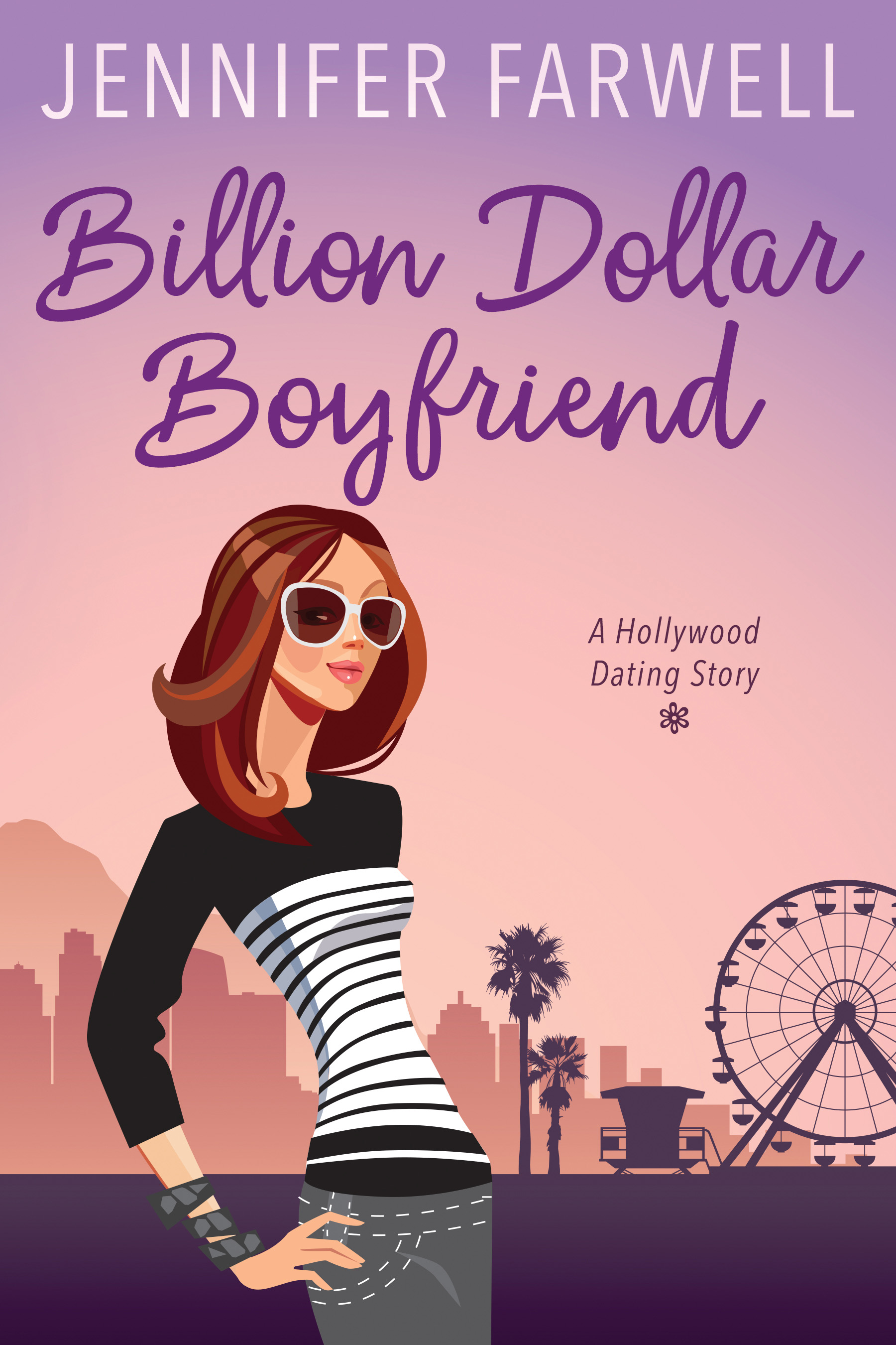 Billion Dollar Boyfriend (A Hollywood Dating Story Book 2)