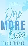 One More Kiss by Loren Beeson